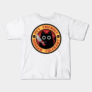 Pet Friendly, Human Tolerant Kids T-Shirt